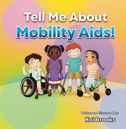 Tell Me About Mobility Aids!