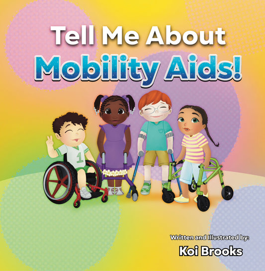 Tell Me About Mobility Aids!